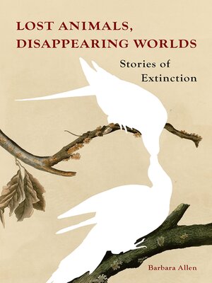 cover image of Lost Animals, Disappearing Worlds